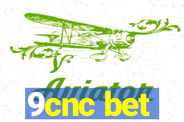 9cnc bet